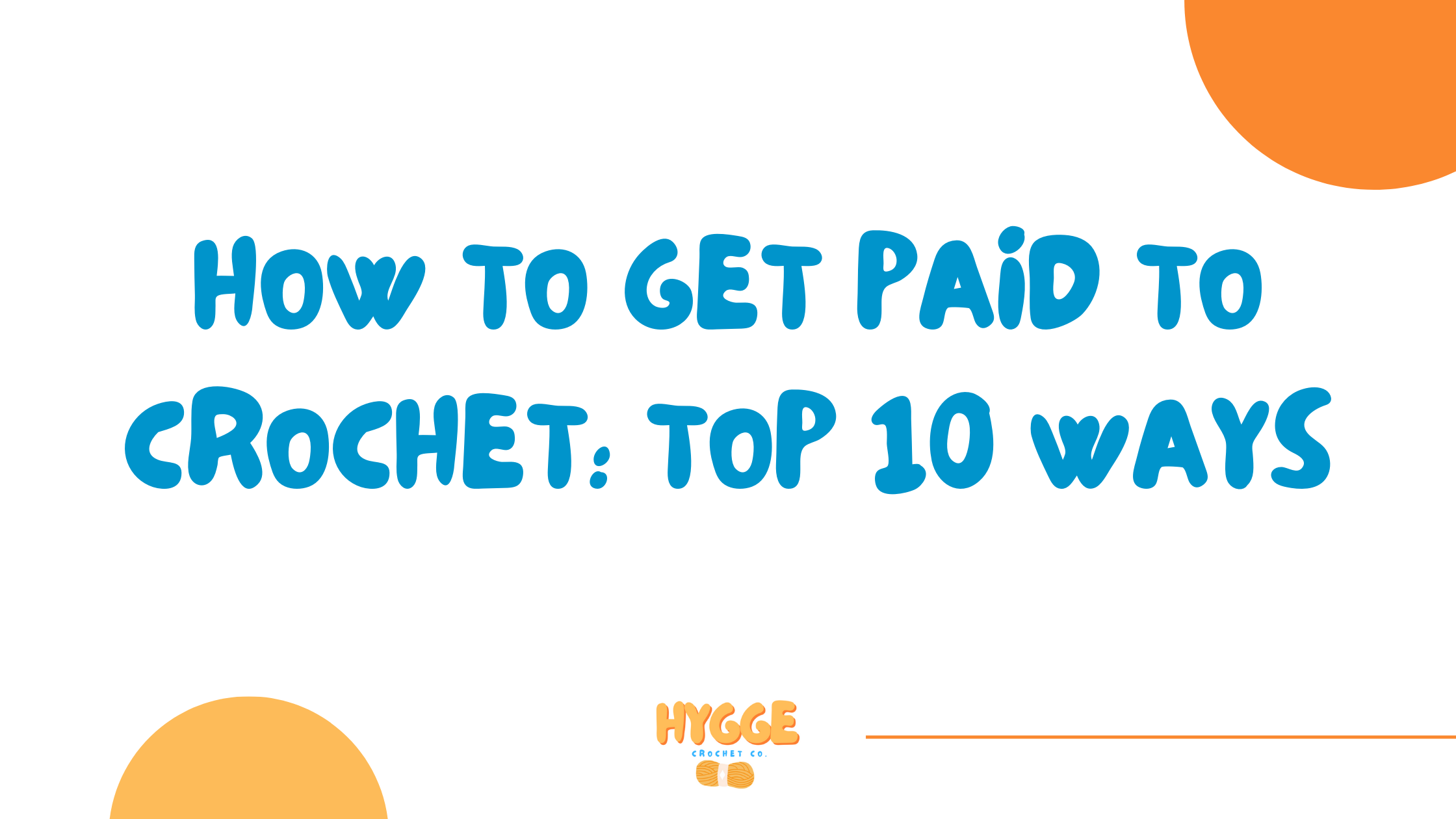 how to get paid to crochet: top 10 ways