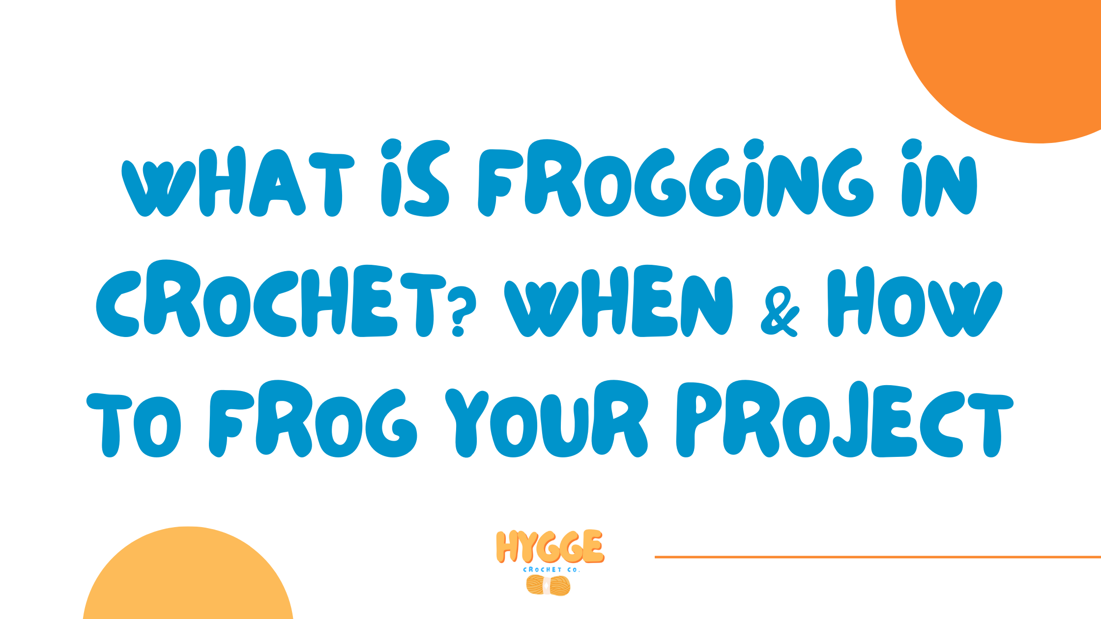 what is frogging in crochet? when and how to frog your project