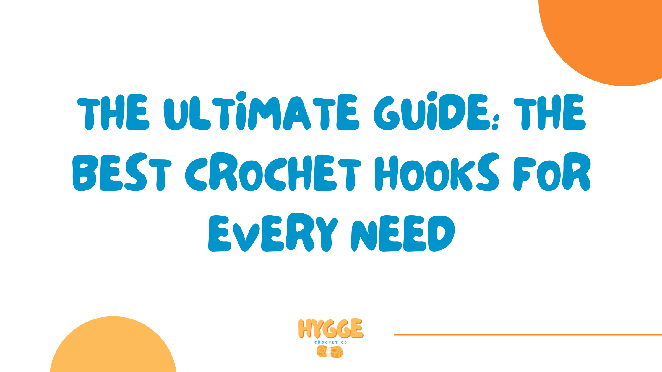 The Ultimate Guide: The Best Crochet Hooks for Every Need